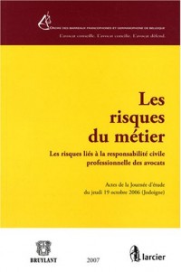 Les risques du métier : Les risques liés à la responsabilité civile professionnelle des avocats