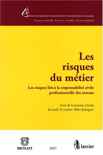 Les risques du métier : Les risques liés à la responsabilité civile professionnelle des avocats