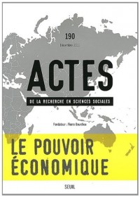 Actes de la recherche en sciences sociales, n°190, Le pouvoir économique (90)