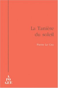 La Tanière du soleil