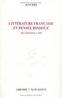 Littérature française et pensée hindoue, des origines à 1950