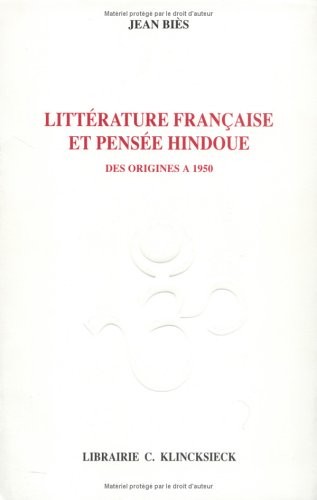 Littérature française et pensée hindoue, des origines à 1950