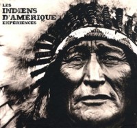 Les Indiens d'Amérique : Expériences