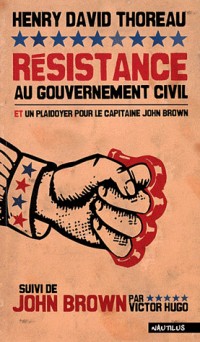 Résistance au gouvernement civil et plaidoyer pour le cpt John Brown, suivi de J. Brown par V. Hugo