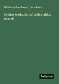 Poetical works. Edited, with a critical memoir