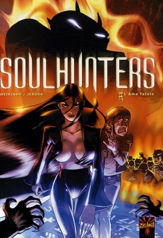 Soulhunters, Tome 1 : L'Ame fatale
