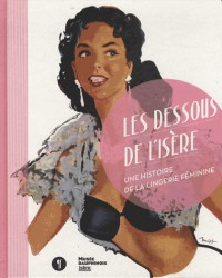 Les dessous de l'Isère : Une histoire de la lingerie féminine