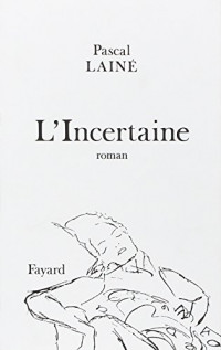 L'incertaine