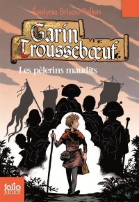 Garin Troussebœuf, X : Les pèlerins maudits