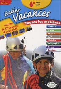 Hatier Vacances 6e vers la 5e : Toutes les matières