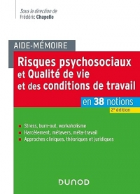 Aide-mémoire - Risques psychosociaux et qualité de vie et des conditions de travail - 2e éd.: en 38 notions