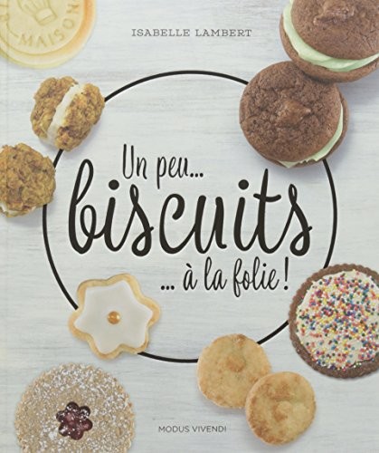 Un peu... biscuits ... à la folie !