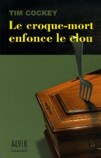 Le croque-mort enfonce le clou
