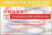 Ondes : Tome 1, Propagations & interférences