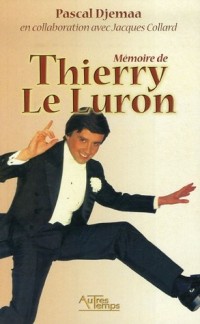 Mémoire de Thierry Le Luron