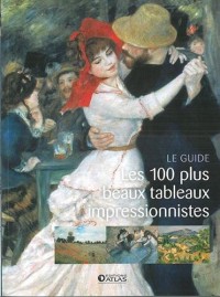 Les 100 plus beaux tableaux impressionnistes