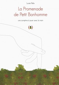 La Promenade de Petit Bonhomme: Une comptine à jouer avec la main