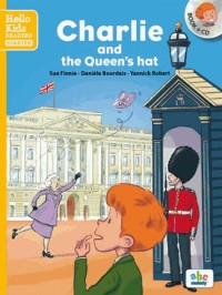 Charlie and the Queen's hat (Col. Hello Kids Readers)
