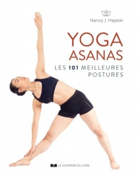 Yoga Asanas - Les 101 meilleures postures