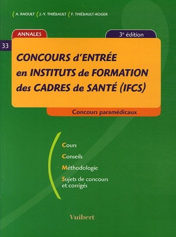 Concours d'entrée en instituts de formation des cadres de santé (IFCS) :3ème edition 2006