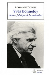 Yves Bonnefoy dans la fabrique de la traduction