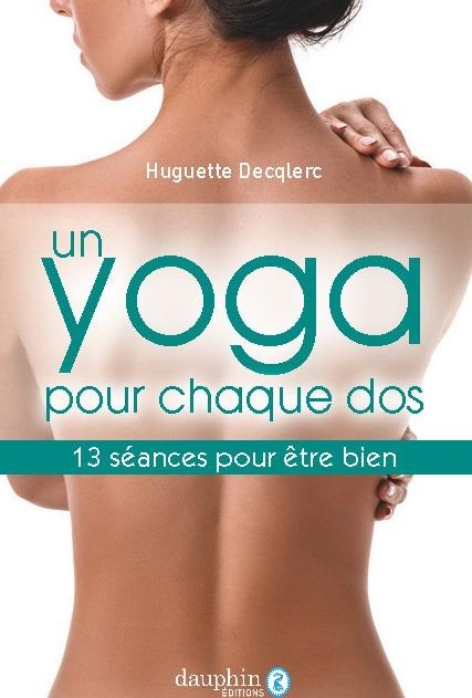 Un Yoga pour Chaque Dos - 70 Exercices pour 70 Solutions