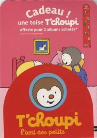 PACK T'CHOUPI - BATEAU/PAPI ET