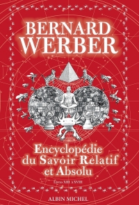 Encyclopédie du savoir relatif et absolu - tome 2: Livres XIII à XVIII