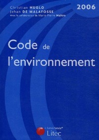 Code de l'environnement : Edition 2006 (ancienne édition)