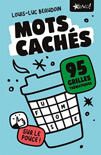 Mots cachés sur le pouce: 95 grilles thématiques