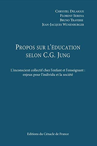 Propos sur l'éducation selon C.G. Jung - L'inconscient collectif chez l'enfant et l'enseignant : enjeux pour l'individu et la société