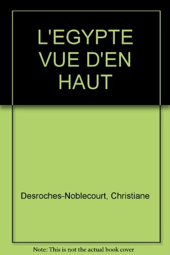 L'Egypte vue d'en haut [9782732424361]