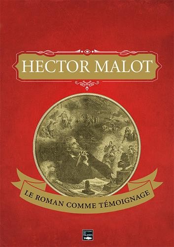 HECTOR MALOT, LE ROMAN COMME TEMOIGNAGE
