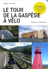 Le tour de la Gaspésie à vélo : 10 jours de vélo-camping étape par étape