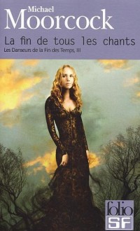 Les danseurs de la fin des temps, tome 3 : La fin de tous les chants