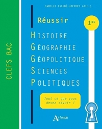 Réussir histoire géographie, géopolitique et sciences politiques: Premières