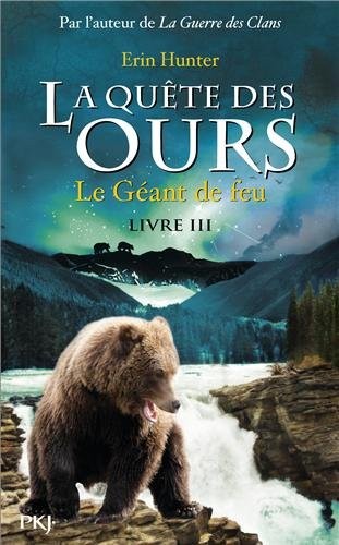 3. La quête des ours : Le géant de feu (3)
