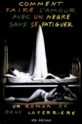 Comment faire l'amour avec un nègre sans se fatiguer [9782890052185]