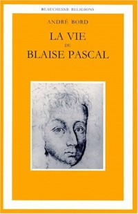 La vie de Blaise Pascal