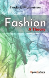 Fashion. A Theory: Mapping the Sociological Landscapes of Fashion and Clothing