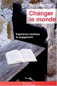 Changer le monde : Expérience mystique et engagement