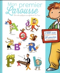 Mon premier Larousse: Les mots expliqués aux enfants de 4 à 7 ans