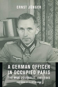A German Officer in Occupied Paris: The War Journals 1941-1945