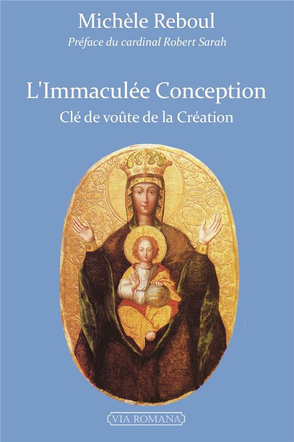 L´Immaculée conception. Clef de voute de la Création