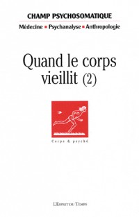 Champ Psychosomatique, N° 50 : Quand le corps vieillit (2)