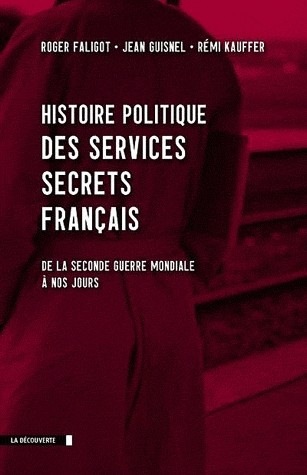 Histoire politique des services secrets français