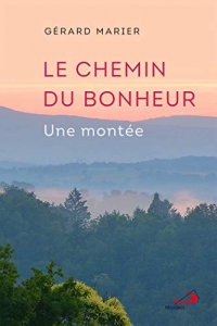 CHEMIN DU BONHEUR (LE): UNE MONTÉE