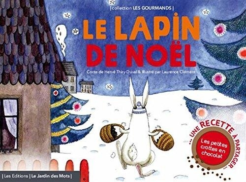 Le lapin de Noël : Avec une recette à partager : Les petites crottes en chocolat