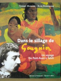 Dans le sillage de Gauguin : Un voyage de Pont-Aven à Tahiti