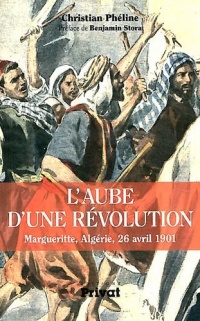 L'aube d'une révolution : Margueritte, Algérie, 26 avril 1901